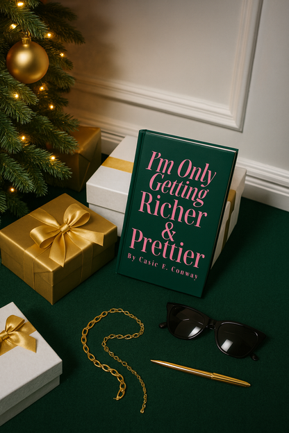 I’m Only Getting Richer & Prettier: Money Manifestation Journal