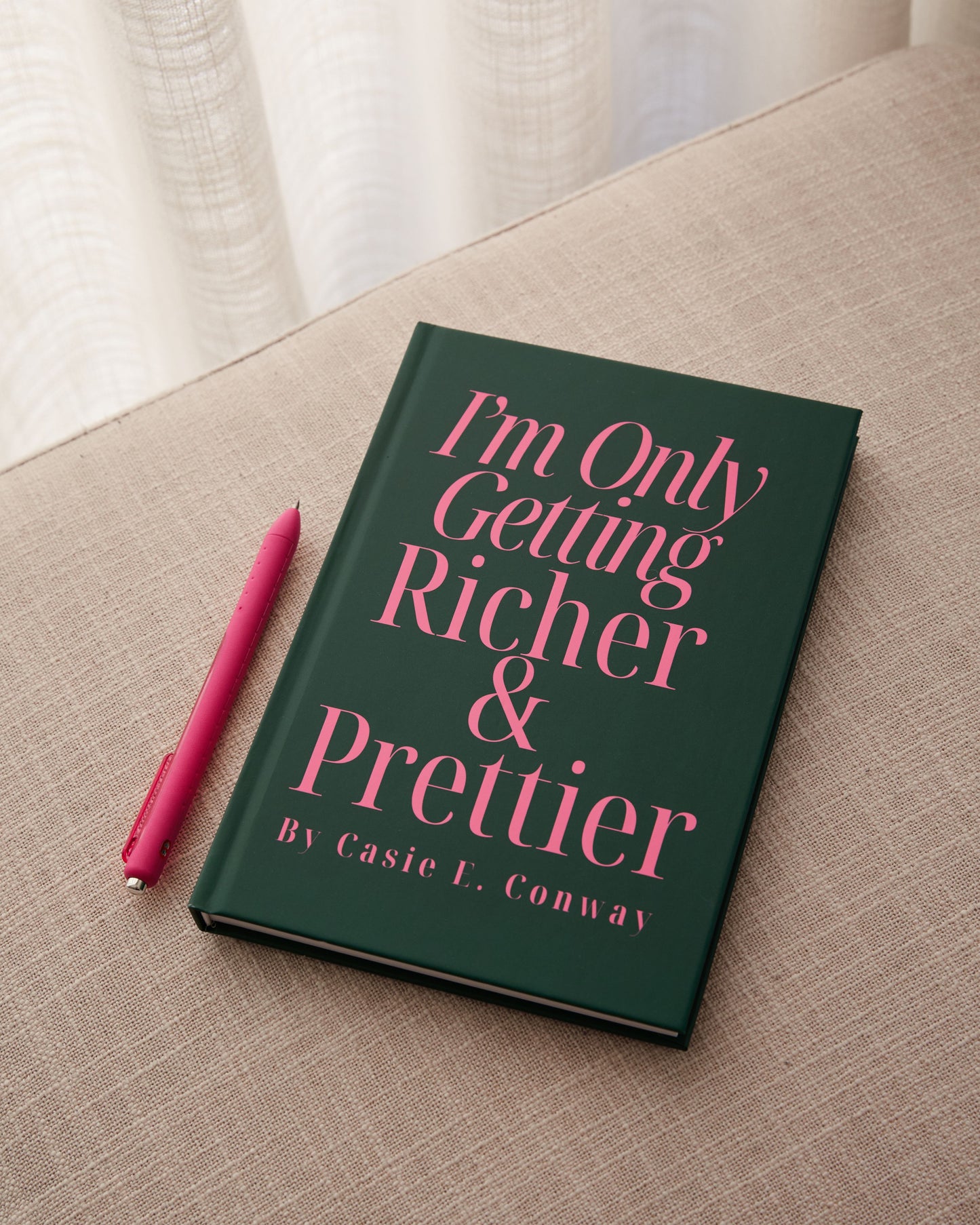 I’m Only Getting Richer & Prettier: Money Manifestation Journal
