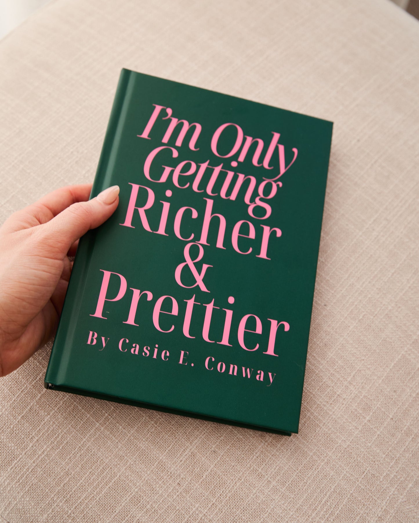 I’m Only Getting Richer & Prettier: Money Manifestation Journal
